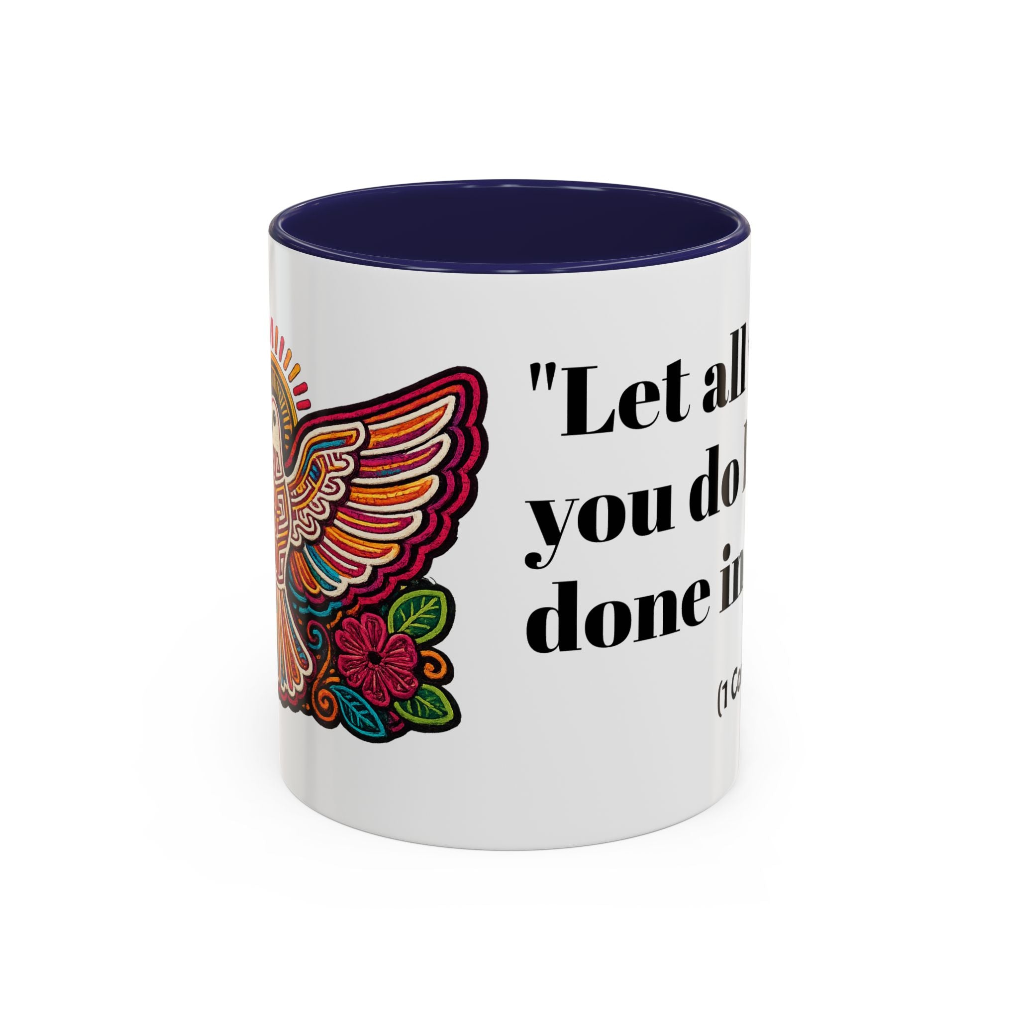 Inspirational Coffee Mug — "Let all that you do be done in love." (1 Corinthians 16:14)