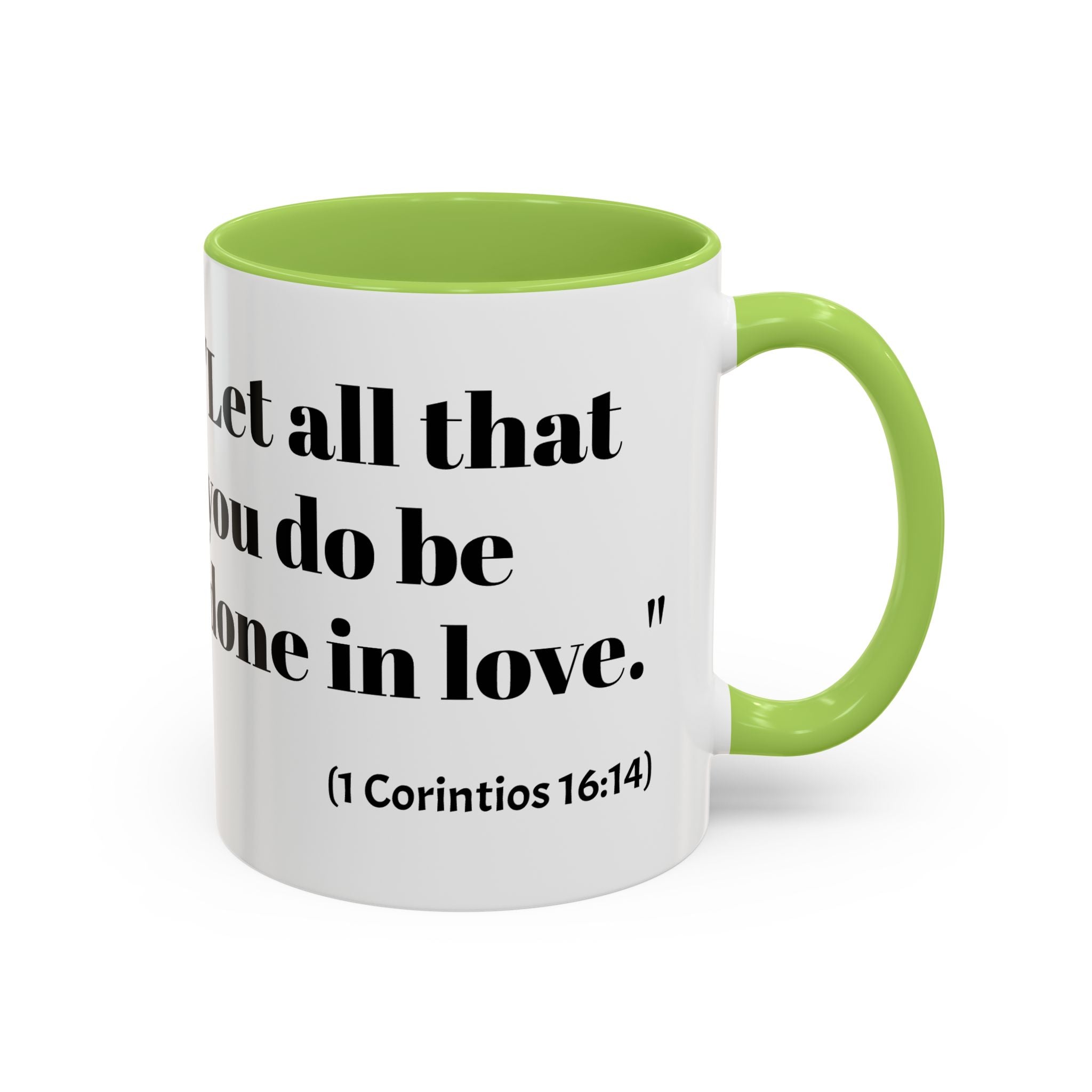 Inspirational Coffee Mug — "Let all that you do be done in love." (1 Corinthians 16:14)