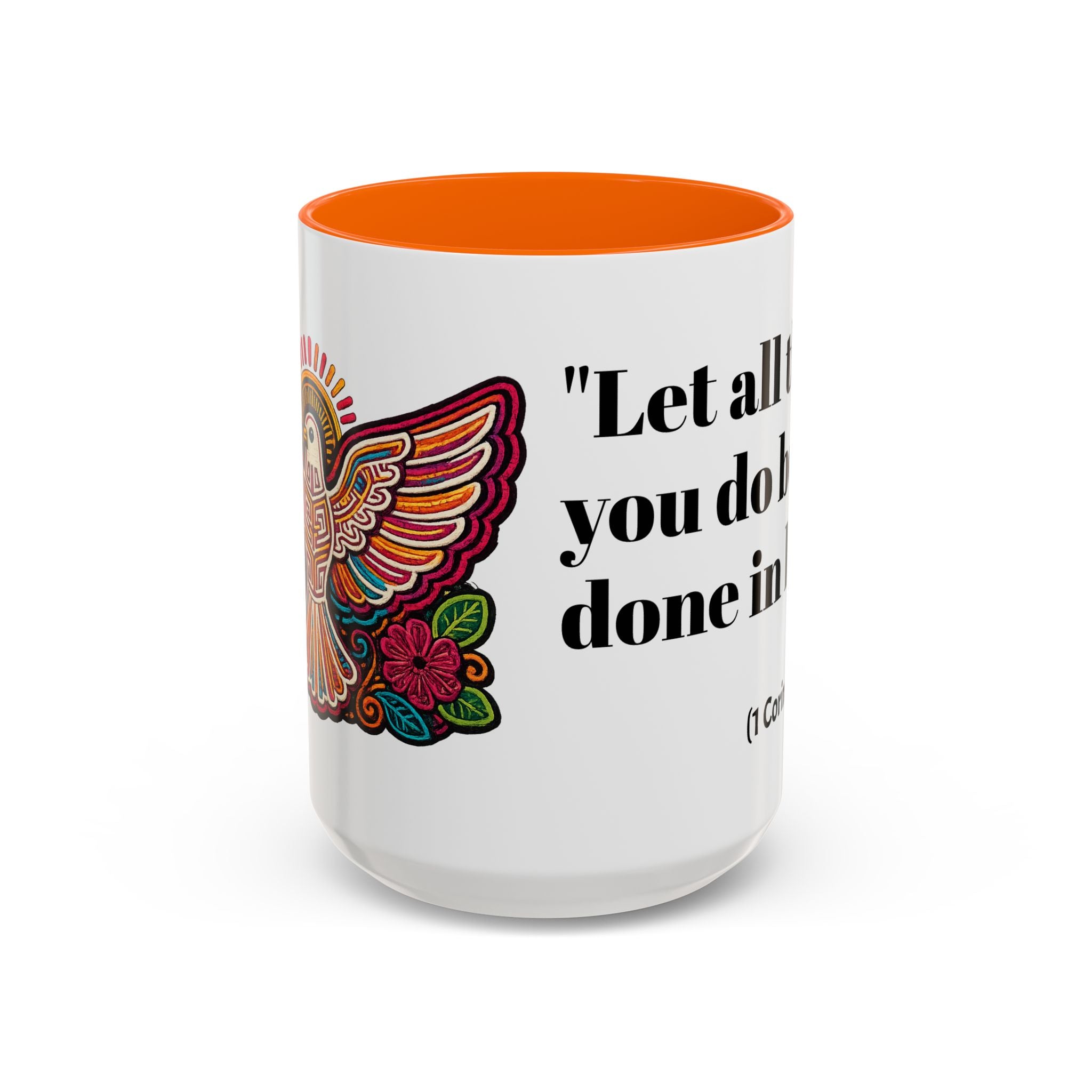 Inspirational Coffee Mug — "Let all that you do be done in love." (1 Corinthians 16:14)