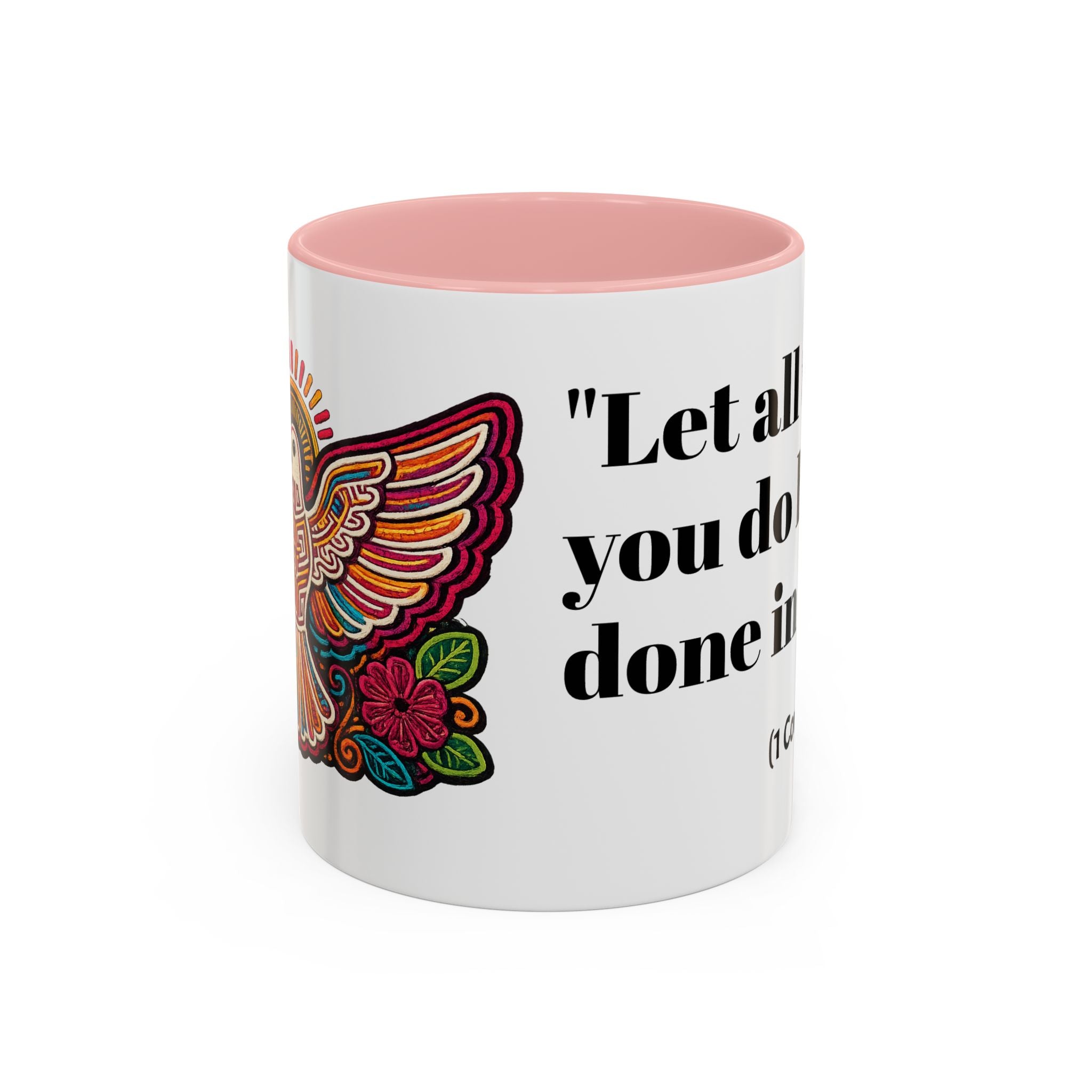 Inspirational Coffee Mug — "Let all that you do be done in love." (1 Corinthians 16:14)